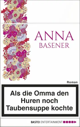 Basener |  Als die Omma den Huren noch Taubensuppe kochte | eBook | Sack Fachmedien