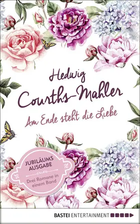 Courths-Mahler | Am Ende steht die Liebe | E-Book | www.sack.de