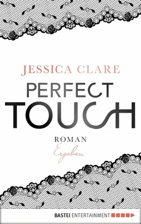 Clare |  Perfect Touch - Ergeben | eBook | Sack Fachmedien