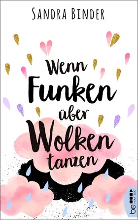 Binder |  Wenn Funken über Wolken tanzen | eBook | Sack Fachmedien