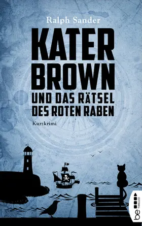 Sander |  Kater Brown und das Rätsel des Roten Raben | eBook | Sack Fachmedien