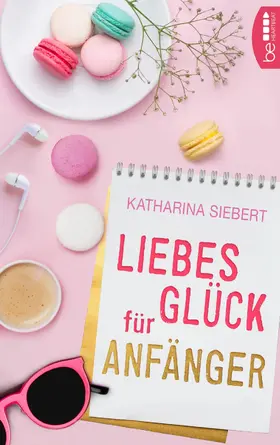 Siebert |  Liebesglück für Anfänger | eBook | Sack Fachmedien