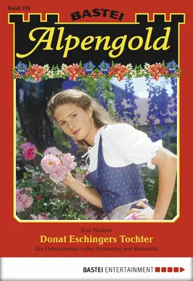 Wallner |  Alpengold - Folge 239 | eBook | Sack Fachmedien