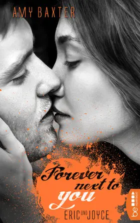 Baxter |  Forever next to you - Eric & Joyce | eBook | Sack Fachmedien