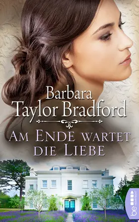 Taylor Bradford |  Am Ende wartet die Liebe | eBook | Sack Fachmedien