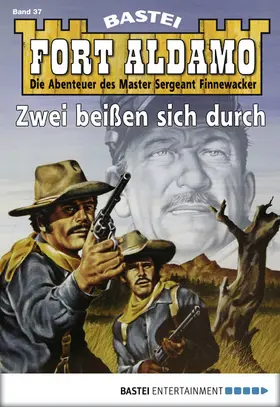 Callahan |  Fort Aldamo - Folge 037 | eBook | Sack Fachmedien