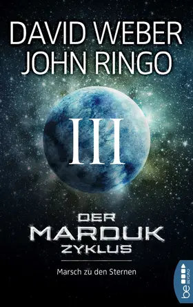 Weber / Ringo |  Der Marduk-Zyklus: Marsch zu den Sternen | eBook | Sack Fachmedien