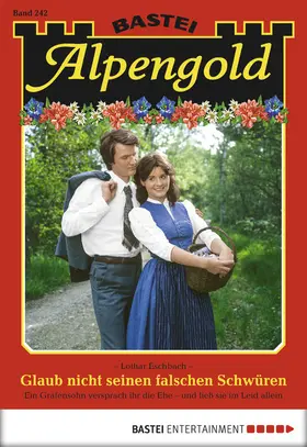 Eschbach |  Alpengold - Folge 242 | eBook | Sack Fachmedien