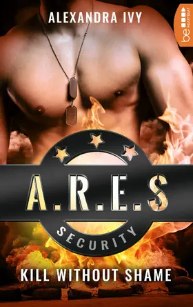 Ivy |  ARES Security - Kill without Shame | eBook | Sack Fachmedien