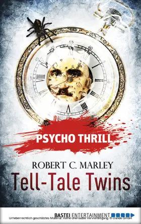 Marley |  Psycho Thrill - Tell-Tale Twins | eBook | Sack Fachmedien