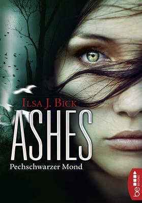 Bick |  Ashes - Pechschwarzer Mond | eBook | Sack Fachmedien