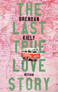 Kiely |  The Last True Lovestory | eBook | Sack Fachmedien