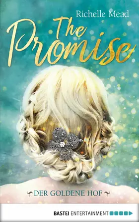 Mead |  The Promise - Der goldene Hof | eBook | Sack Fachmedien