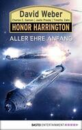 Weber |  Honor Harrington: Aller Ehre Anfang | eBook | Sack Fachmedien