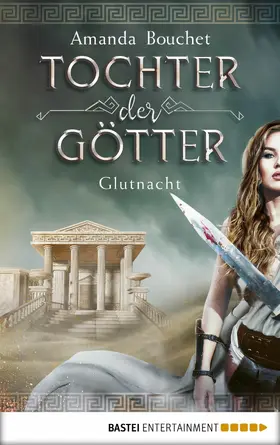 Bouchet | Tochter der Götter - Glutnacht | E-Book | www.sack.de