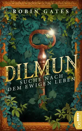 Gates |  Dilmun - Suche nach dem ewigen Leben | eBook | Sack Fachmedien