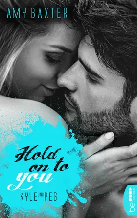 Baxter |  Hold on to you - Kyle & Peg | eBook | Sack Fachmedien