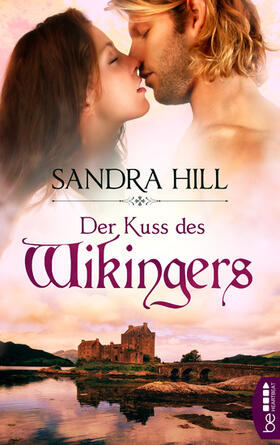 Hill |  Der Kuss des Wikingers | eBook | Sack Fachmedien