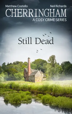 Costello / Richards |  Cherringham - Still Dead | eBook | Sack Fachmedien