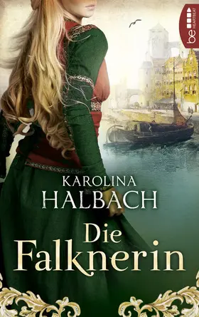 Halbach |  Die Falknerin | eBook | Sack Fachmedien