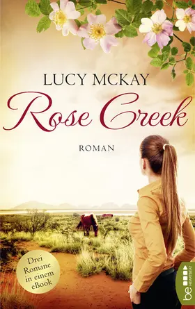 McKay |  Rose Creek – Die Trilogie | eBook | Sack Fachmedien