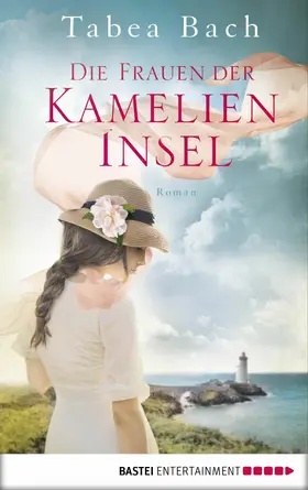 Bach | Die Frauen der Kamelien-Insel | E-Book | www.sack.de