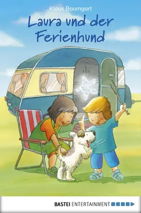 Baumgart |  Laura und der Ferienhund | eBook | Sack Fachmedien