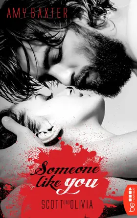 Baxter |  Someone like you - Scott & Olivia | eBook | Sack Fachmedien