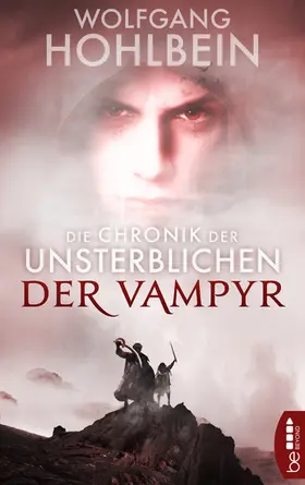 Hohlbein |  Die Chronik der Unsterblichen - Der Vampyr | eBook | Sack Fachmedien