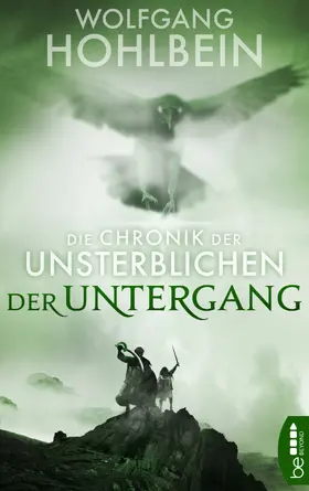 Hohlbein |  Die Chronik der Unsterblichen - Der Untergang | eBook | Sack Fachmedien
