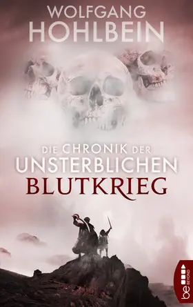 Hohlbein |  Die Chronik der Unsterblichen - Blutkrieg | eBook | Sack Fachmedien