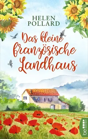Pollard |  Das kleine französische Landhaus | Die perfekte Sommerlektüre, die dich ins Land der Liebe entführt | eBook | Sack Fachmedien