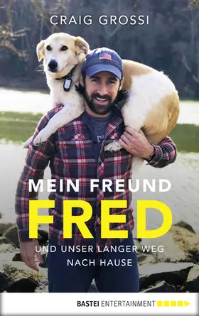 Grossi |  Mein Freund Fred und unser langer Weg nach Hause | eBook | Sack Fachmedien