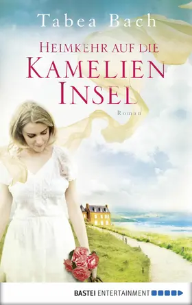 Bach |  Heimkehr auf die Kamelien-Insel | eBook | Sack Fachmedien