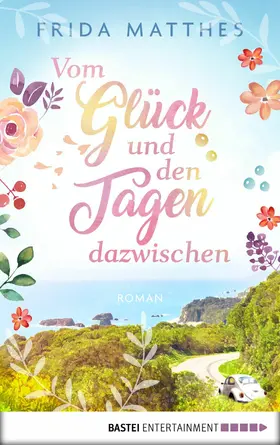 Matthes | Vom Glück und den Tagen dazwischen | E-Book | www.sack.de