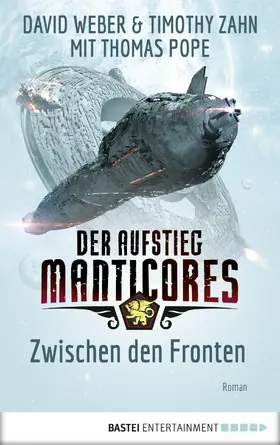 Weber / Zahn / Pope |  Der Aufstieg Manticores: Zwischen den Fronten | eBook | Sack Fachmedien