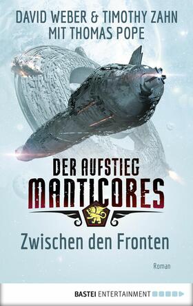 Weber / Zahn / Pope | Der Aufstieg Manticores: Zwischen den Fronten | E-Book | sack.de
