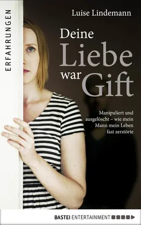Lindemann |  Deine Liebe war Gift | eBook | Sack Fachmedien