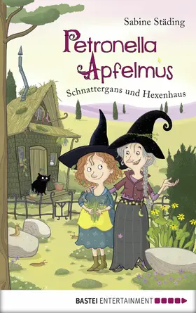 Städing |  Petronella Apfelmus - Schnattergans und Hexenhaus (Band 6) | eBook | Sack Fachmedien
