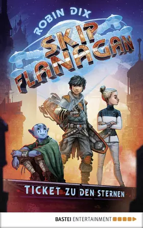 Dix |  Skip Flanagan - Ticket zu den Sternen | eBook | Sack Fachmedien