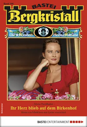 Fernthaler |  Bergkristall 306 - Heimatroman | eBook | Sack Fachmedien