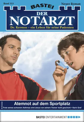 Graf |  Der Notarzt 313 | eBook | Sack Fachmedien
