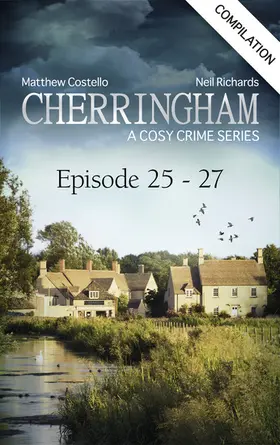 Costello / Richards |  Cherringham - Episode 25-27 | eBook | Sack Fachmedien