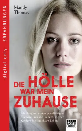 Thomas |  Die Hölle war mein Zuhause | eBook | Sack Fachmedien