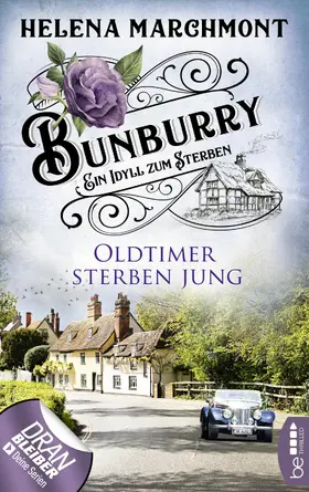 Marchmont |  Bunburry - Oldtimer sterben jung | eBook | Sack Fachmedien