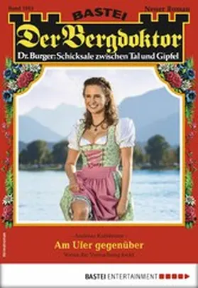 Kufsteiner |  Der Bergdoktor 1915 - Heimatroman | eBook | Sack Fachmedien