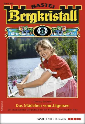 Brunner |  Bergkristall 310 - Heimatroman | eBook | Sack Fachmedien