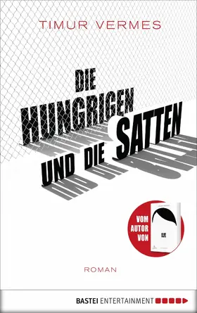 Vermes |  Die Hungrigen und die Satten | eBook | Sack Fachmedien