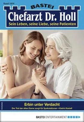 Kastell |  Dr. Holl 1839 - Arztroman | eBook | Sack Fachmedien