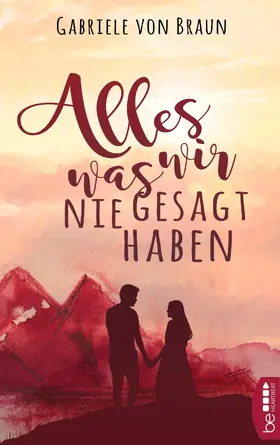 Braun | Alles, was wir nie gesagt haben | E-Book | www.sack.de